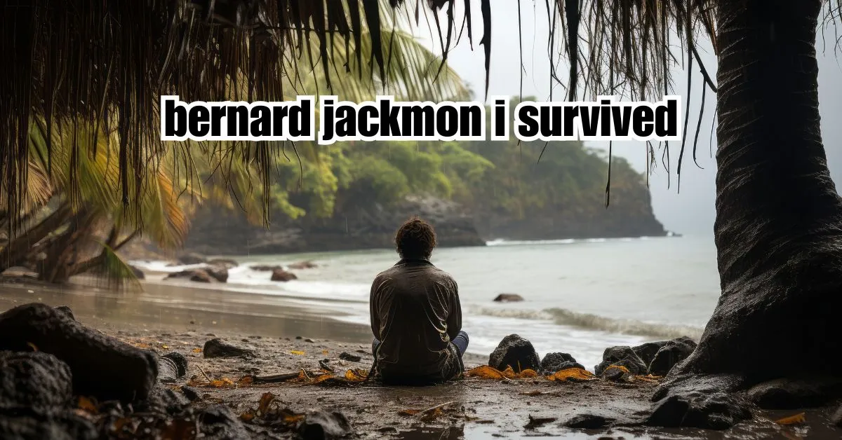 Bernard Jackmon I Survived