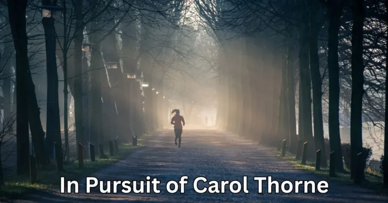 In Pursuit of Carol Thorne